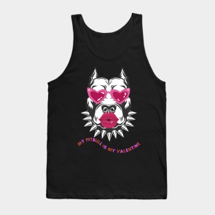 My pitbull Is My Valentine Tank Top